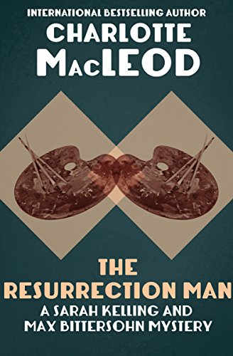 The Resurrection Man (Sarah Kelling & Max Bittersohn Mysteries Series Book 10)