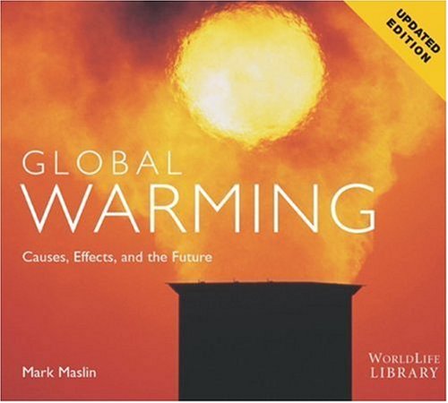 Global Warming: Causes, Effects, and the Future