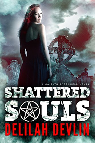 Shattered Souls (A Caitlyn O’Connell Novel Book 1)