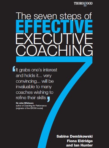 The Seven Steps of Effective Executive Coaching (English Edition)
