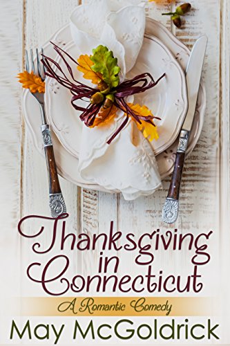Thanksgiving in Connecticut (A Romantic Comedy)