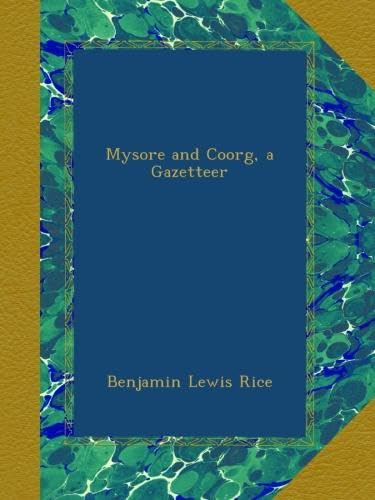 Mysore and Coorg, a Gazetteer