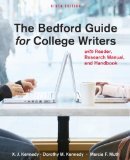 The Bedford Guide for College Writers with Reader,Research Manual,& Handbook by Kennedy,X. J.; Kennedy,Dorothy M.; Muth,Marcia F.. [2011,9th Edition.] Hardcover