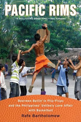 Pacific Rims: Beermen Ballin' in Flip-Flops and the Philippines' Unlikely Love Affair with Basketball Reprint edition by Bartholomew, Rafe published by NAL Trade (2011) [Paperback]