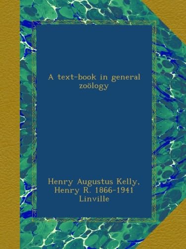 A text-book in general zoölogy