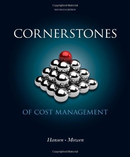 Cornerstones of Cost Management by Hansen, Don R., Mowen, Maryanne M. 2nd (second) (2012) Hardcover