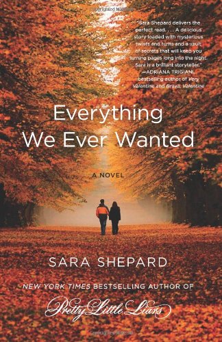 Everything We Ever Wanted: A Novel