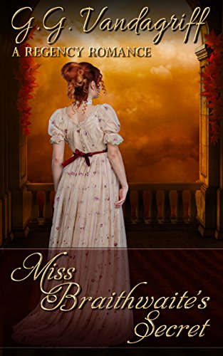 Miss Braithwaite's Secret (Six Rogues and Their Ladies Book 3)