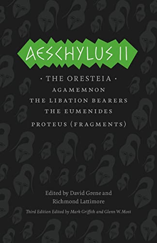 Aeschylus II: The Oresteia (The Complete Greek Tragedies)