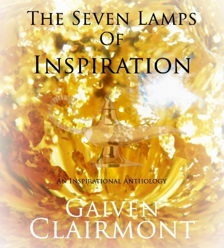 The 7 Lamps of Inspiration (A Paulo Coelho Type of Book) (English Edition)