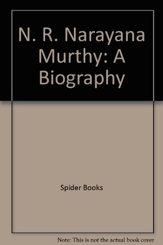 N. R. Narayana Murthy: A Biography
