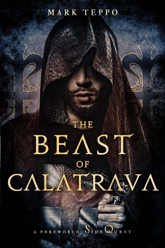 The Beast of Calatrava: A Foreworld SideQuest (The Foreworld Saga)