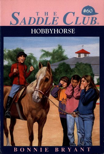 Hobbyhorse (Saddle Club series Book 60)