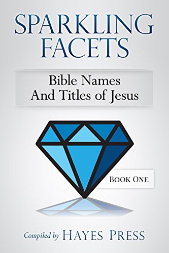 Sparkling Facets - Bible Names and Titles of Jesus (Book 1) (English Edition)