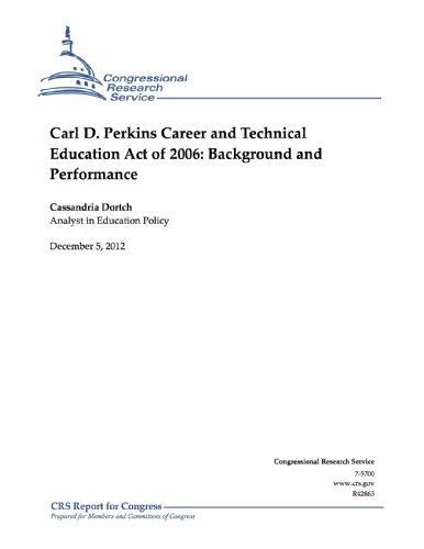 Carl D. Perkins Career and Technical Education Act of 2006: Background and Performance