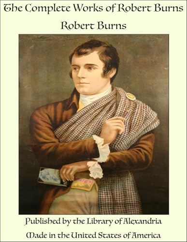 The Complete Works of Robert Burns