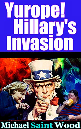 Yurope! Hillary's Invasion