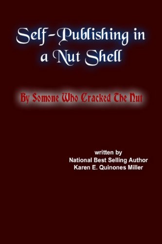 Self-Publishing in a Nut-Shell: By Someone Who Cracked the Nut