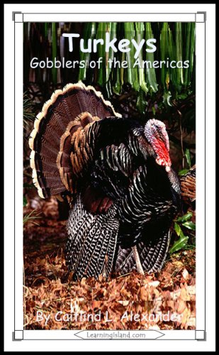 Turkeys: Gobblers of the Americas (15-Minute Books Book 342)