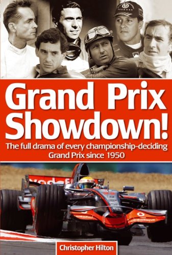 Grand Prix Showdown!: The Full Drama of Every Championship-Deciding Grand Prix Since 1950
