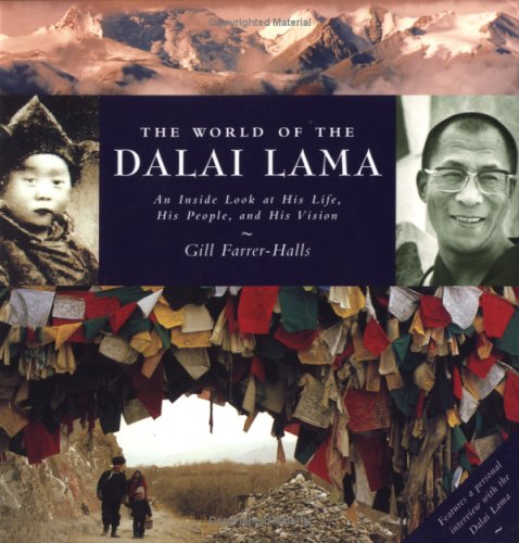 The World Of the Dalai Lama: An Inside Look at His Life, His People, and His Vision
