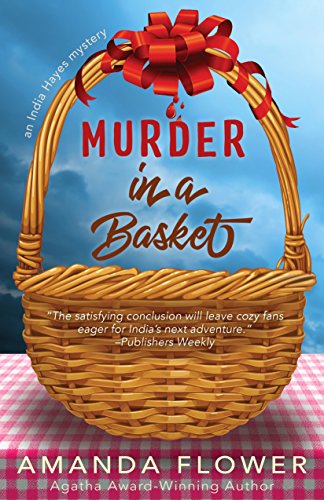 Murder in a Basket (An India Hayes Mystery Book 2)