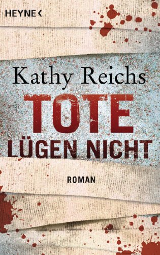 Tote lügen nicht: Roman (Die Tempe-Brennan-Romane 1) (German Edition)