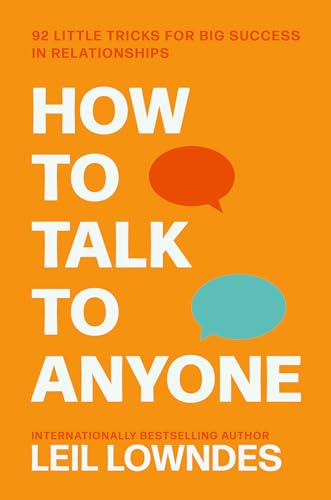 How to Talk to Anyone: 92 Little Tricks for Big Success in Relationships (English Edition)