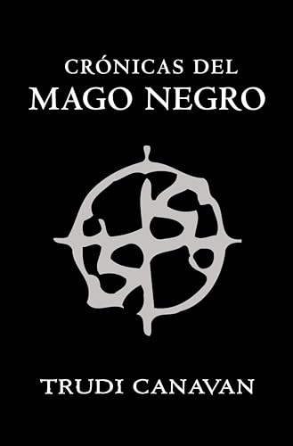 Crónicas del mago negro: El gremio de los magos | La aprendiz | El gran lord (Spanish Edition)