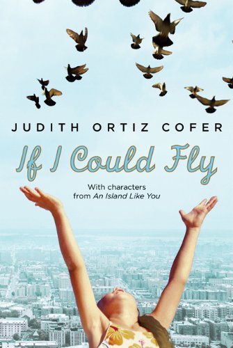 [If I Could Fly: With Characters from "an Island Like You"] [By: Cofer, Judith Ortiz] [May, 2011]