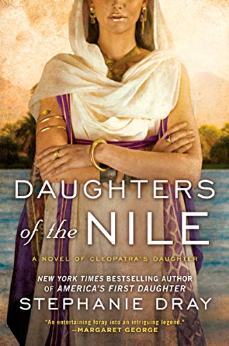 Daughters of the Nile (Novel of Cleopatra's Daughter Book 3)