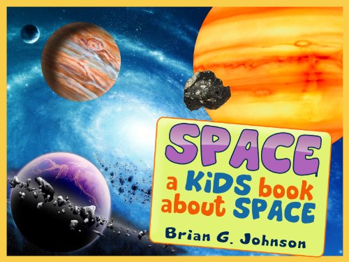 Space! A Kids Book About Space – Fun Facts & Pictures About Outer Space Exploration, Famous Astronauts, Space Ships & More