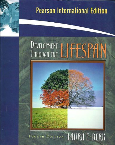 Development Through the Lifespan (Pearson International Edition), Fourth Edition ISBN 9780205494842
