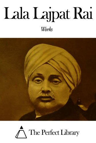 Works of Lala Lajpat Rai (English Edition)