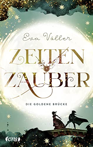 Zeitenzauber - Die goldene Brücke: Band 2 (German Edition)