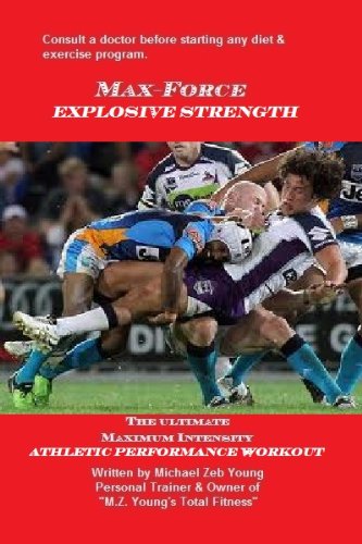MAX-FORCE EXPLOSIVE STRENGTH (MAX-FORCE TRAINING SREIES Book 3)
