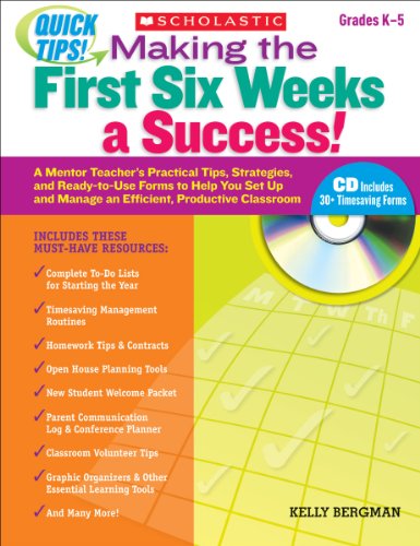 Quick Tips: Making the First Six Weeks a Success!: A Mentor Teacher’s Practical Tips, Strategies, and Ready-to-Use Forms to Help You Set Up and Manage ... Making the First Six Weeks a Success!)