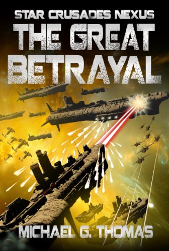 The Great Betrayal (Star Crusades Nexus Book 4) (English Edition)
