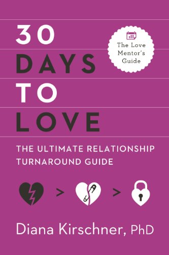 30 Days to Love: The Ultimate Relationship Turnaround Guide (The Love Mentor's Guide) (English Edition)
