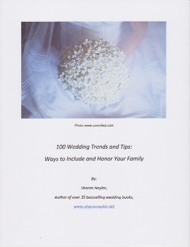 100 Wedding Trends and Tips: Ways to Include and Honor Your Family