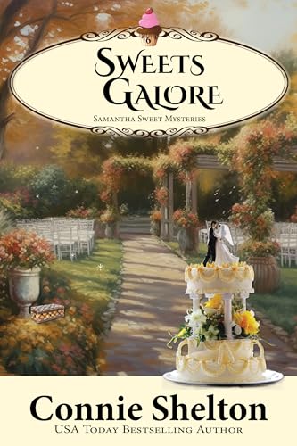 Sweets Galore: A Sweet’s Sweets Bakery Mystery (Samantha Sweet Mysteries Book 6) (English Edition)