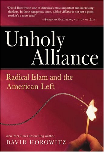 Unholy Alliance: Radical Islam And The American Left