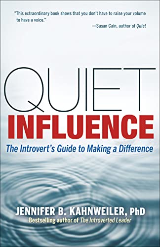 Quiet Influence: The Introvert's Guide to Making a Difference (English Edition)