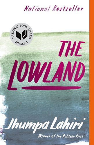 The Lowland: National Book Award Finalist; Man Booker Prize Finalist (Vintage Contemporaries)