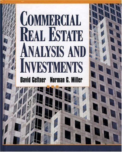 Commercial Real Estate: Analysis and Investments by Geltner, David M., Miller, Norman G. (2002)