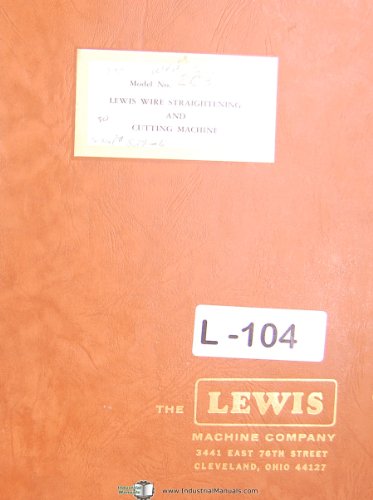 Lewis Wire Straightening 2-C 3, Cutting Machine, Operations Manual