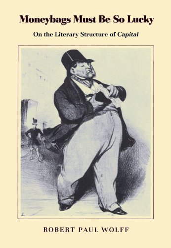 Moneybags Must Be So Lucky: On the Literary Structure of Capital (English Edition)