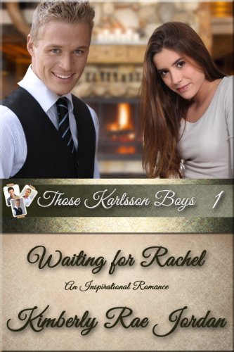 Waiting For Rachel: A Christian Romance (Those Karlsson Boys Book 1) (English Edition)