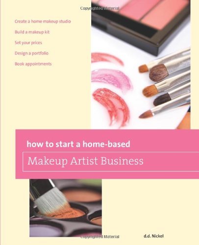 How to Start a Home-based Makeup Artist Business (Home-Based Business Series) (English Edition)