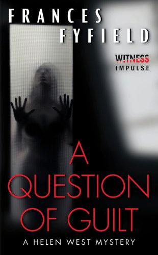 A Question of Guilt: A Helen West Mystery (Helen West Mysteries Book 1)